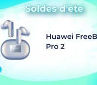 Huawei FreeBuds Pro 2 – soldes été 2023