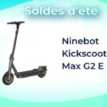 Ninebot KickScooter Max G2 E : cette trottinette électrique avec 70 km est soldé à un bon prix