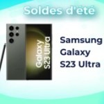 Amazon baisse fortement le prix du Galaxy S23 Ultra avant la fin des soldes