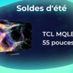 Le TV haut de gamme TCL 55MQLED87 perd 600 euros de son prix