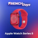 L’Apple Watch Series 8 est à son prix le plus bas jamais vu pour les French Days