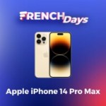 French Days : l’iPhone 14 Pro Max baisse son prix face à l’iPhone 15 Pro Max