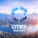 Cities Skylines II : quelle configuration PC pour jouer au simulateur d’embouteillages ?