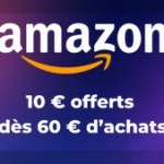 Jusqu’à ce soir uniquement, Amazon vous offre 10 € sur votre commande
