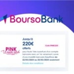 BoursoBank veut vous gâter ce week-end avec cette prime de 220 € pour l’ouverture d’un compte