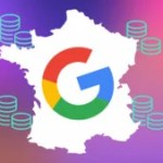 Pourquoi Google France doit payer une amende « disproportionnée »