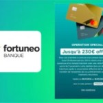 Voici la meilleure offre chez une banque en ligne : 230 € offerts pour l’ouverture d’un compte chez Fortuneo