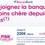 Ce week-end, vous pouvez toucher jusqu’à 220 € grâce à BoursoBank