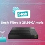 Sosh revoit à la baisse le prix de son offre Box Fibre, et ce n’est pas pour nous déplaire