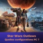 Star Wars Outlaws : quelles sont les configurations requises sur PC ?