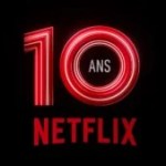 Netflix fête ses 10 ans en France ! Retour sur cette révolution du petit écran qui a bouleversé la tech