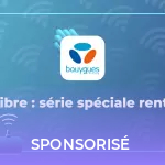 Bouygues Telecom prolonge son offre fibre spéciale rentrée, mais il faut se dépêcher