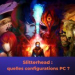 Slitterhead : quelle configuration PC pour ce nouveau jeu d’horreur ?