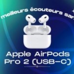 Les meilleurs écouteurs de 2024 sont les Apple AirPods Pro 2 (USB-C) – Frandroid Awards 2024