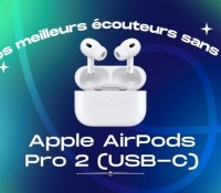 Les meilleurs écouteurs de 2024 sont les Apple AirPods Pro 2 (USB-C) – Frandroid Awards 2024