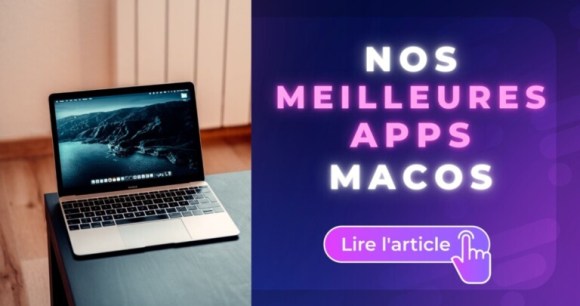 Les applications macOS indispensables de Frandroid (et on ne peut plus vivre sans)