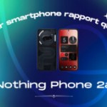 Le meilleur smartphone au rapport qualité/prix de 2024 est le Nothing Phone 2a – Frandroid Awards 2024