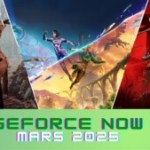 Illustres Catalogue GeForce Now mars 2025