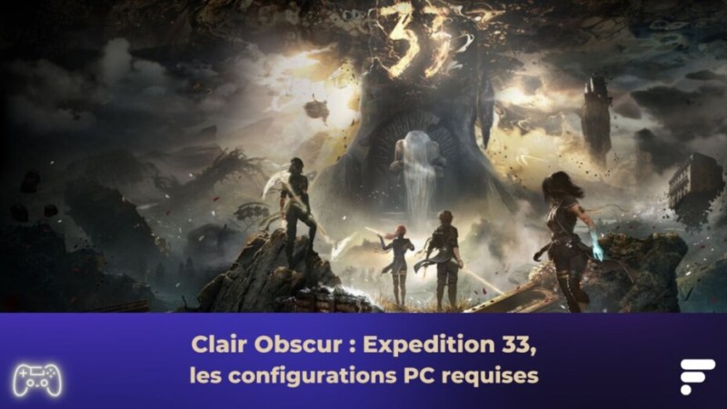 Clair Obscur : Expédition 33, quelles sont les configurations requises sur PC ? Clair Obscur : Expédition 33, quelles sont les configurations requises sur PC ?