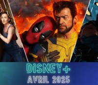 Illustres Catalogue Disney+ avril 2025