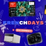French Days 2025 : voici les ultimes à saisir en DIRECT pour le dernier jour