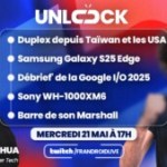 Duplex depuis San Francisco et Taipei, débrief Google I/O, test du Sony WH-1000XM6 : avec le streamer tech Lâm Hua, l’Unlock Talk de ce soir s’annonce grandiose