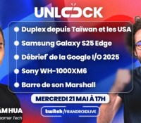Duplex depuis San Francisco et Taipei, débrief Google I/O, test du Sony WH-1000XM6 : avec le streamer tech Lâm Hua, l’Unlock Talk de ce soir s’annonce grandiose