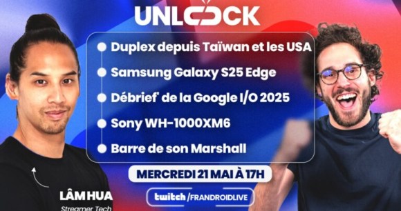Duplex depuis San Francisco et Taipei, débrief Google I/O, test du Sony WH-1000XM6 : avec le streamer tech Lâm Hua, l’Unlock Talk de ce soir s’annonce grandiose