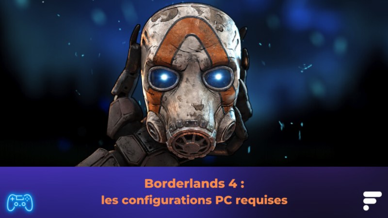 Borderlands 4 est disponible : les configurations recommandées sur PC