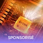 9800X3D, 9950X ou 7500F : on vous aide à vous y retrouver dans les processeurs AMD Ryzen