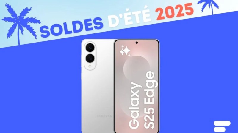 Samsung Galaxy S25 Edge : le smartphone ultra-fin est déjà un peu moins hors de prix pendant les soldes d’été