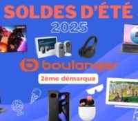 Boulanger  2e démarque — Soldes d’été  2025  (1)