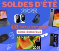 Boulanger  3e démarque — Soldes d’été  2025
