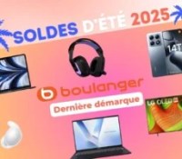 Boulanger  dernière démarque — Soldes d’été  2025