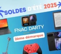 Fnac Darty  2e démarque — Soldes d’été  2025