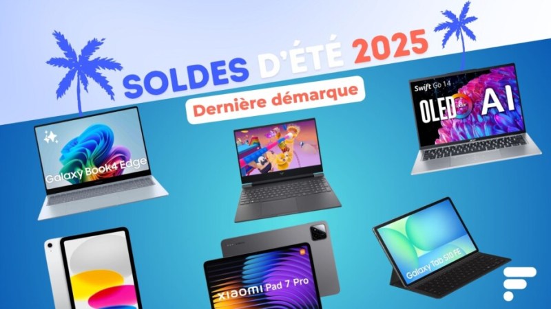 Les PC portables et tablettes sont à prix bas pour la fin des soldes d’été : voici les 22 bonnes affaires de cette toute dernière démarque