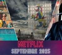 Illustres Catalogue Netflix septembre 2025