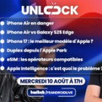 Débrief XXL des annonces Apple et duplex depuis l’Apple Park : l’Unlock Talk de ce soir s’annonce bouillant