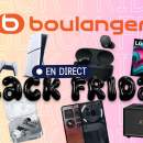 Black Friday 2025 : les 30 meilleures offres Boulanger à ne pas rater aujourd’hui