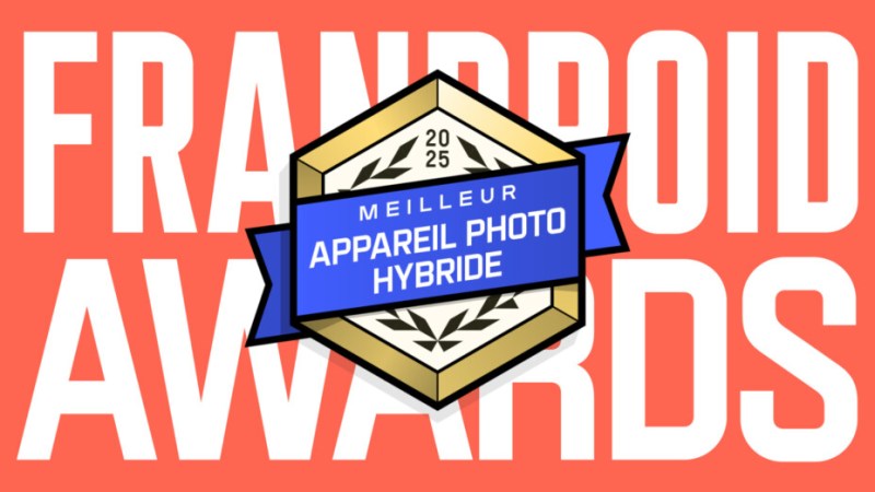 Voici quel est le meilleur appareil photo hybride de 2025 – Frandroid Awards 2025