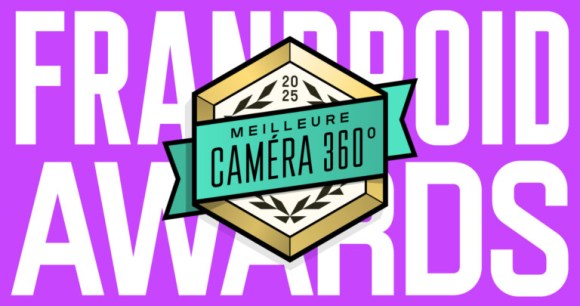 Frandroid Awards 2025 – caméra 360