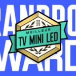 Voici le meilleur téléviseur LCD Mini-LED de l&rsquo;année – Frandroid Awards 2025