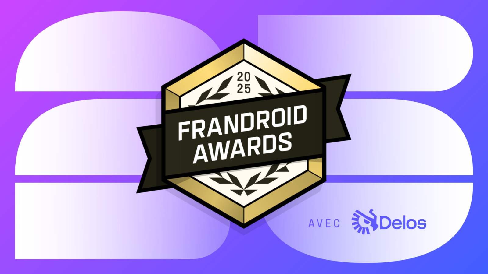 Frandroid Awards 2025 : pourquoi on a dÃ©cidÃ© de tout changer cette annÃ©e