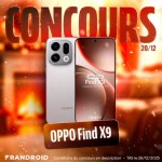 #FrandroidOffreMoi l&rsquo;Oppo Find X9