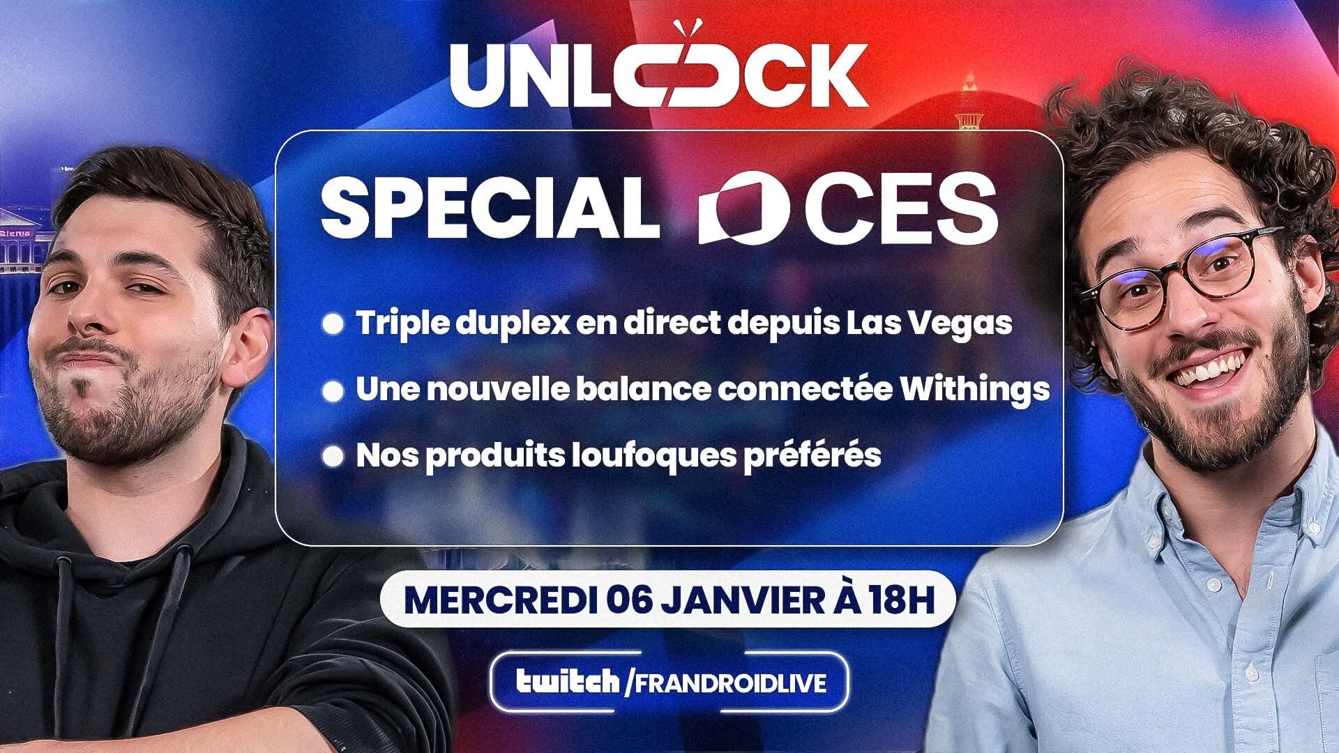 Trois duplex en direct de Las Vegas et une tripotée de produits atypiques : rendez-vous ce soir pour un Unlock Talk