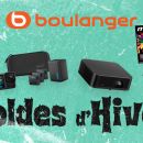 Boulanger met le paquet pour la dernière démarque des soldes avec de belles promotions