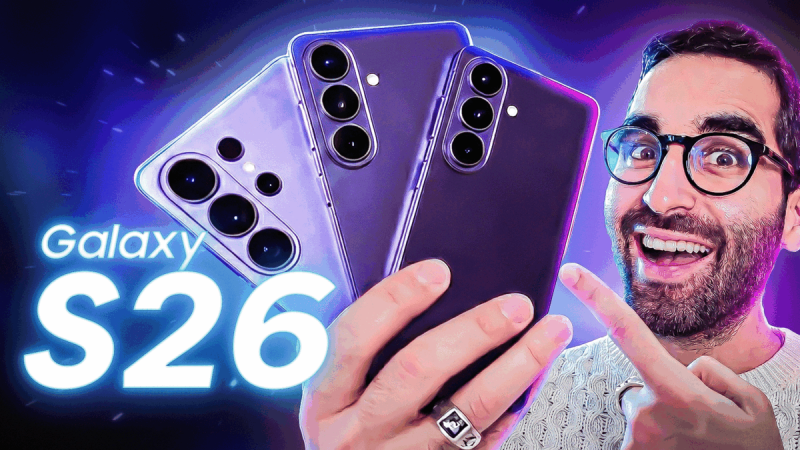 Samsung Galaxy S26 et S26 Ultra&nbsp;: notre prise en main complète et avis en vidéo