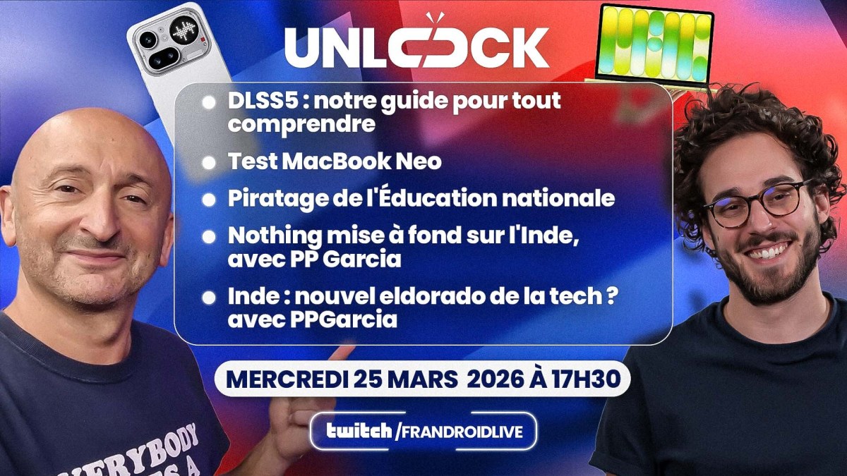 Unlock Talk 46 : MacBook Neo, DLSS5 et Nothing en Inde avec PP Garcia