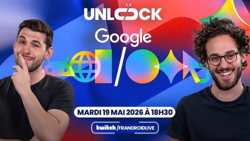 Google I/O 2026 : suivez la keynote en direct sur notre chaîne Twitch dès 18h30