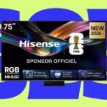 Le tout nouveau TV Mini LED Hisense 4K 180 Hz de 75&Prime; avec rétroéclairage RGB est soldé -500 € avec barre de son offerte